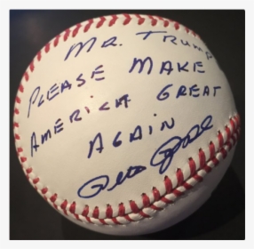 El Expelotero Envió Una Pelota Autografiada Para El - Pete Rose Go Trump Autographed Baseball, HD Png Download, Free Download