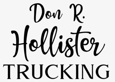 Don R Hollister Trucking - Calligraphy, HD Png Download, Free Download