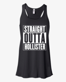 Straight Outta Hollister Men/women Tank Top B8800 Bella - T-shirt, HD Png Download, Free Download