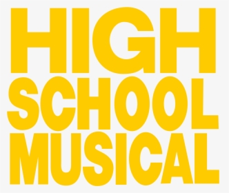 High School Musical Text Logo - Poster, HD Png Download, Free Download