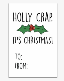 Holly Crap, It"s Christmas Gift Tags - Poster, HD Png Download, Free Download
