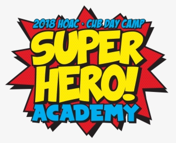 Day Camp Is Open To All Cub Scouts, Including Kindergarten - Superhero Academy Cub Scouts, HD Png Download, Free Download