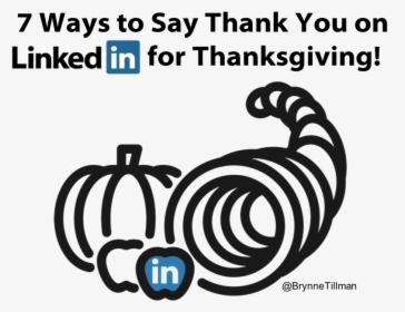 7 Ways To Say Thank You On Linkedin For Thanksgiving, HD Png Download, Free Download