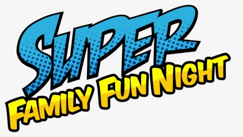 Clip Art Family Night Clip Art - Super Family Fun Night, HD Png Download, Free Download
