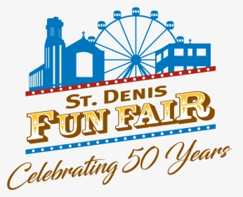 50 Years Of Family Fun - St Denis Fair, HD Png Download, Free Download