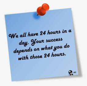 We All Have 24 Hours A Day Quote, HD Png Download, Free Download