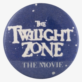 The Twilight Zone Movie Entertainment Button Museum - Label, HD Png Download, Free Download