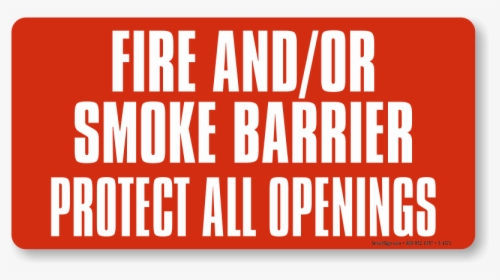 Fire And Or Smoke Barrier Protect All Openings, HD Png Download, Free Download