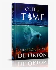 Out Of Time - Crossing In Time By D. L. Orton, HD Png Download, Free Download