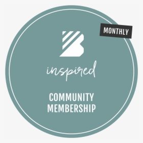 B Inspired Monthly Community Membership, HD Png Download, Free Download