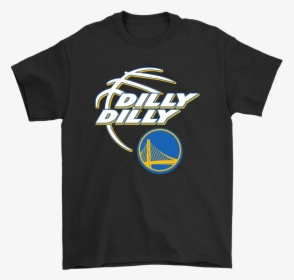 Nba Dilly Dilly Golden State Warriors Basketball Shirts - Golden State Warriors, HD Png Download, Free Download