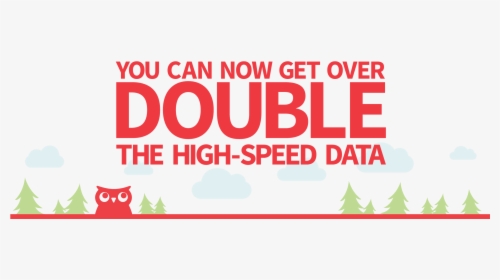 You Can Now Get Over Double The High-speed Data - Graphic Design, HD Png Download, Free Download