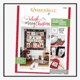 We Whisk You A Merry Christmas Quilt For Embroidery - Kimberbell We Whisk You A Merry Christmas, HD Png Download, Free Download