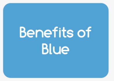 Benefits Of Blue"  Width="250 - Cobalt Blue, HD Png Download, Free Download