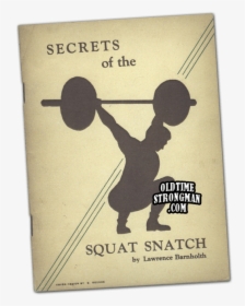 Secrets Of The Squat Snatch By Larry Barnholth - Poster, HD Png Download, Free Download