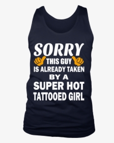 Love A Super Hot Tattooed Girl - Shirt, HD Png Download, Free Download