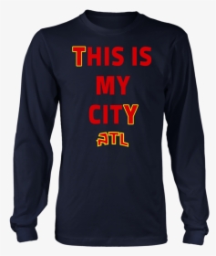 This Is My City Atl Shirt Trae Young - Long-sleeved T-shirt, HD Png Download, Free Download