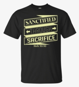 Sanctified Through Sacrifice Apparel Our Lord Style"  - Road America T Shirt, HD Png Download, Free Download