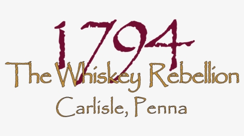 1794 The Whiskey Rebellion Carlisle Pa Logo - 1794 Whiskey Rebellion Restaurant Carlisle, HD Png Download, Free Download