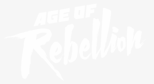 Age Of Rebellion - Calligraphy, HD Png Download, Free Download