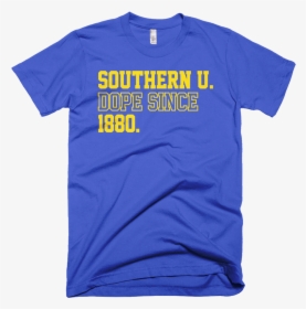 Southern U Is Dope - Target Blockbuster Shirt, HD Png Download, Free Download