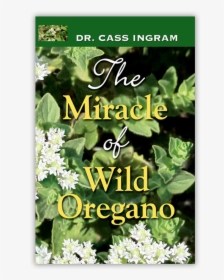 The Miracle Of Wild Oregano, HD Png Download, Free Download
