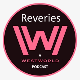 A Westworld Podcast For The Ladies Logo - Westworld, HD Png Download, Free Download