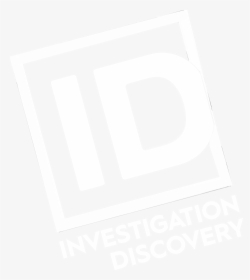 A Kid To Kill For - Transparent Investigation Discovery Logo, HD Png Download, Free Download