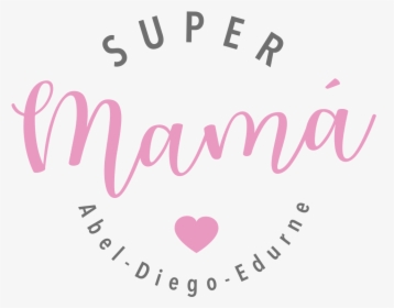 Camiseta Super Mamá - Heart, HD Png Download, Free Download