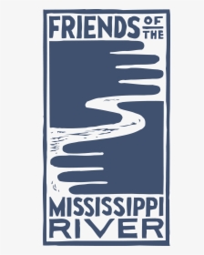 Friends Of The Mississippi River, HD Png Download, Free Download