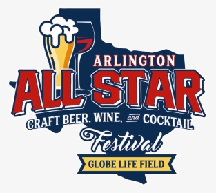 Arlington Texas All Star Craft Beer, Wine, And Cocktail, HD Png Download, Free Download