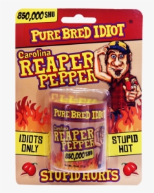 Pure Bred Idiot Pure Ground Carolina Reaper Pepper - Reaper Pepper, HD Png Download, Free Download
