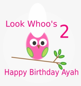 Happy 1st Birthday Wishes Girl Clipart , Png Download - Happy 2nd Birthday Owl, Transparent Png, Free Download