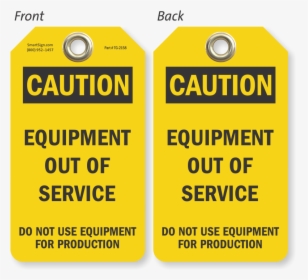Equipment Out Of Service Do Not Use Caution Tag - Caution Tag, HD Png Download, Free Download