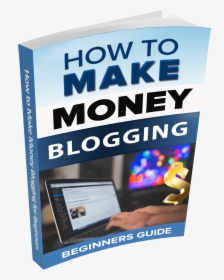 How To Make Money Blogging - Flyer, HD Png Download, Free Download