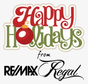 Happy Holidays From Re/max Regal - Happy Holidays Fun, HD Png Download, Free Download