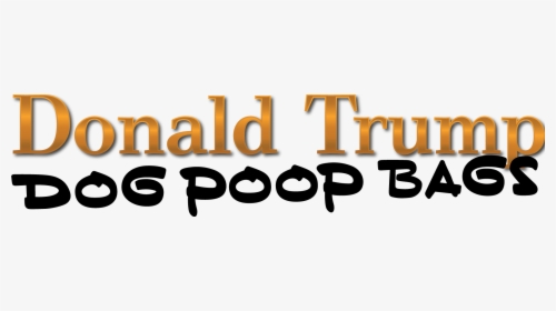 Donald Trump Dog Poop Bags, HD Png Download, Free Download