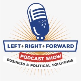 Left Right Forward Podcast Show - Graphic Design, HD Png Download, Free Download