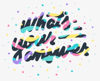 What"s Your Answer In Swooshy Text - Graphic Design, HD Png Download, Free Download