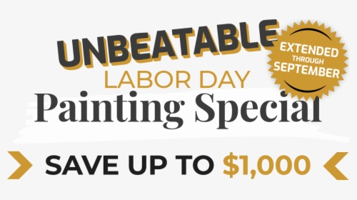 Unbeatable Labor Day Painting Special - Poster, HD Png Download, Free Download