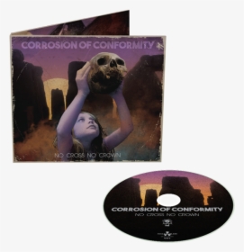 Corrosion Of Conformity - Corrosion Of Conformity No Cross No Crown, HD Png Download, Free Download