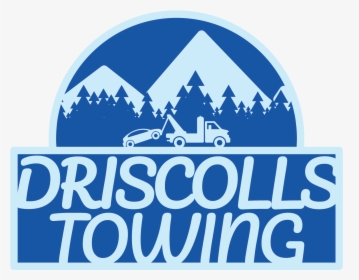 Driscolls Towing - Sign, HD Png Download, Free Download