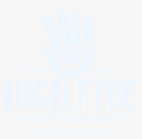 High Five Poke Main Logo-04 Copy - Poster, HD Png Download, Free Download