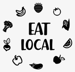 Eat Local Farmhouse Svg File Example Image, HD Png Download, Free Download