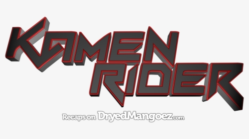 Kamen Rider On Dryedmangoez - Graphic Design, HD Png Download, Free Download