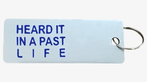 "heard It In A Past Life - Label, HD Png Download, Free Download