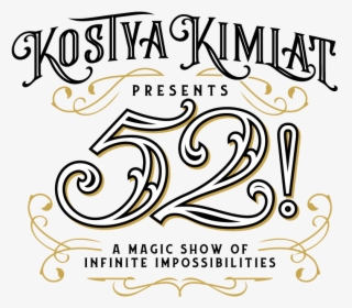 52 A Magic Show Of Infinite Impossibilities At Walt - Calligraphy, HD Png Download, Free Download