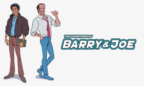 Adventures Of Barry And Joe, HD Png Download, Free Download