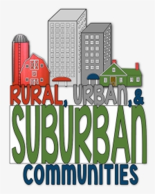 Rural Urban And Suburban Communities, HD Png Download, Free Download