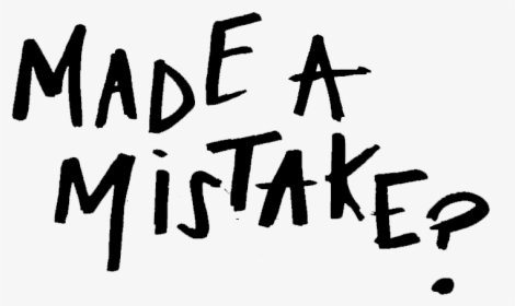 Made A Mistake Png, Transparent Png, Free Download